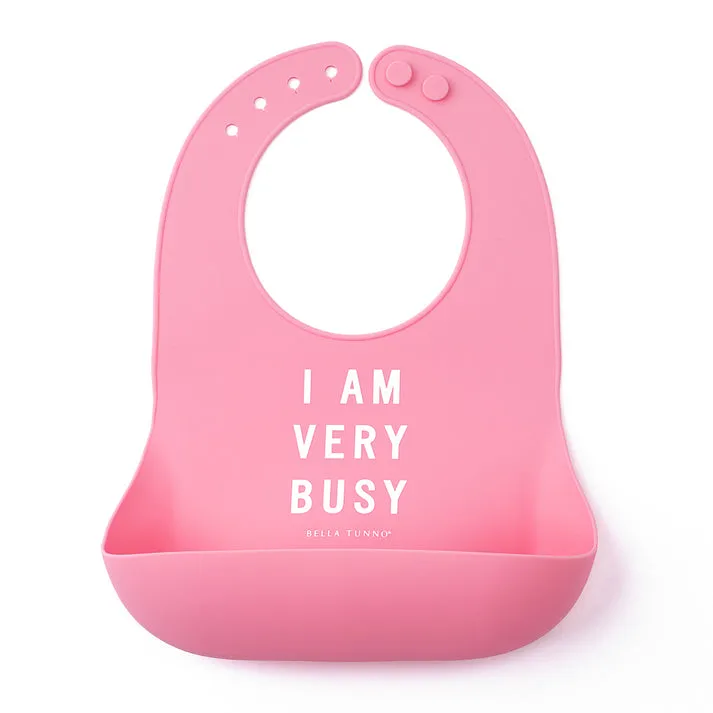 Bella Tunno Bib: I AM VERY BUSY